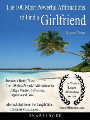 cover image of The 100 Most Powerful Affirmations to Find a Girlfriend